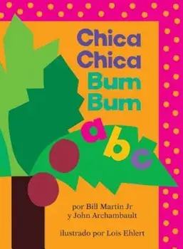 Chica Chica Bum Bum ABC = Chicka Chicka ABC, Hardcover/Bill Martin