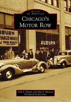 Chicago's Motor Row, Paperback/John F. Hogan