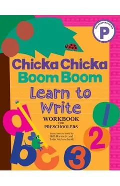 Chicka Chicka Boom Boom Learn to Write Workbook for Preschoolers - Bill Martin Jr