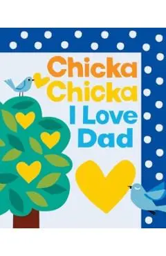 Chicka Chicka I Love Dad - Bill|archambault Martin