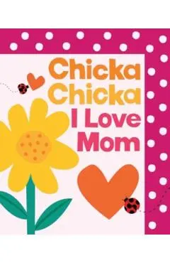 Chicka Chicka I Love Mom - Bill|archambault Martin