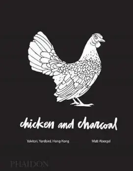 Chicken and Charcoal, Hardcover/Matt Abergel
