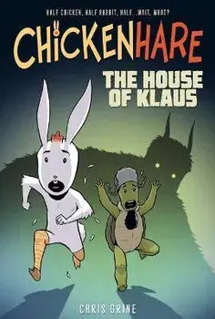 Chickenhare Volume 1: The House of Klaus, Paperback/Chris Grine