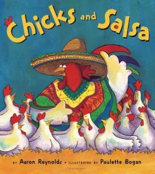 Chicks and Salsa, Paperback/Aaron Reynolds