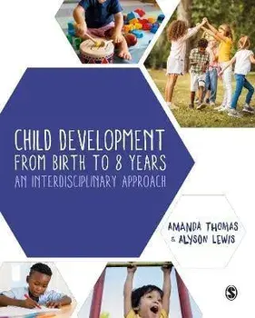 Child Development From Birth to 8 Years. An Interdisciplinary Approach, Paperback/Alyson Lewis