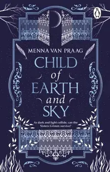 Child of Earth & Sky, Paperback/Menna van Praag