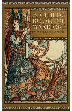 Child's Book of Warriors - William Canton