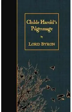Childe Harold's Pilgrimage - Byron