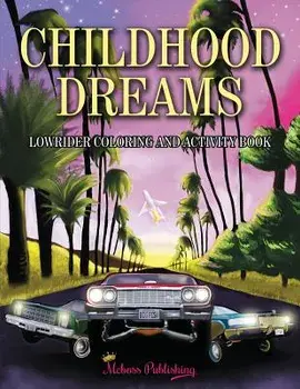 Childhood Dreams: Lowrider Coloring Book, Paperback/Regina McClair