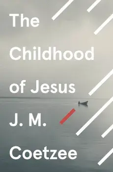 Childhood of Jesus, Paperback/J.M. Coetzee
