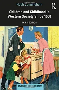 Children and Childhood in Western Society Since 1500, Paperback/Hugh Cunningham