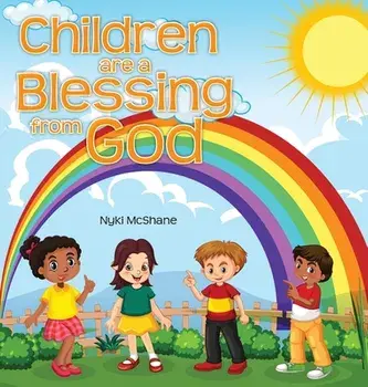 Children are a Blessing from God, Hardcover/Nyki Mcshane