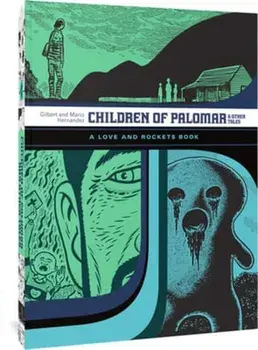 Children of Palomar and Other Tales: A Love and Rockets Book, Paperback/Gilbert Hernandez