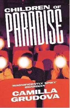 Children of Paradise - Camilla Grudova