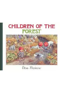Children of the Forest - Elsa Beskow