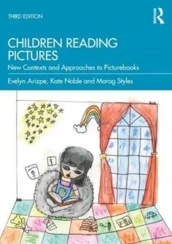 Children Reading Pictures. New Contexts and Approaches to Picturebooks, 3 ed, Paperback/***