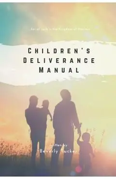 Children's Deliverance Manual - Beverly Tucker