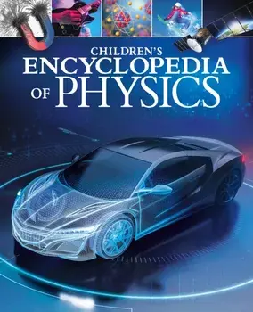 Children's Encyclopedia of Physics, Hardback/Tom Jackson