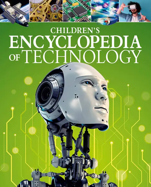 Children’s Encyclopedia of Technology | Anita Loughrey , Alex Woolf