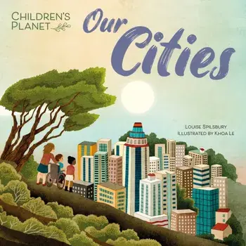 Children's Planet: Our Cities, Paperback/Louise Spilsbury