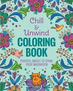 Chill & Unwind Coloring Book, Paperback/Andrea Sargent