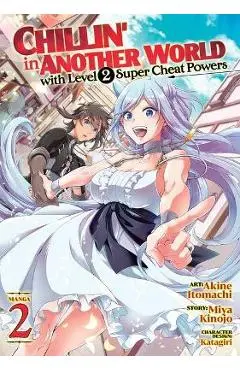 Chillin' in Another World with Level 2 Super Cheat Powers (Manga) Vol. 2 - Miya Kinojo