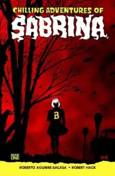 Chilling Adventures of Sabrina, Paperback/Roberto Aguirre-Sacasa