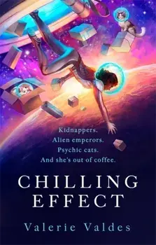 Chilling Effect, Paperback/Valerie Valdes