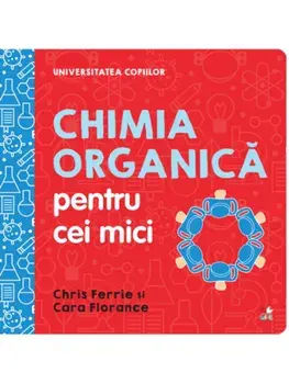 Chimia organica pentru cei mici/Chris Ferrie