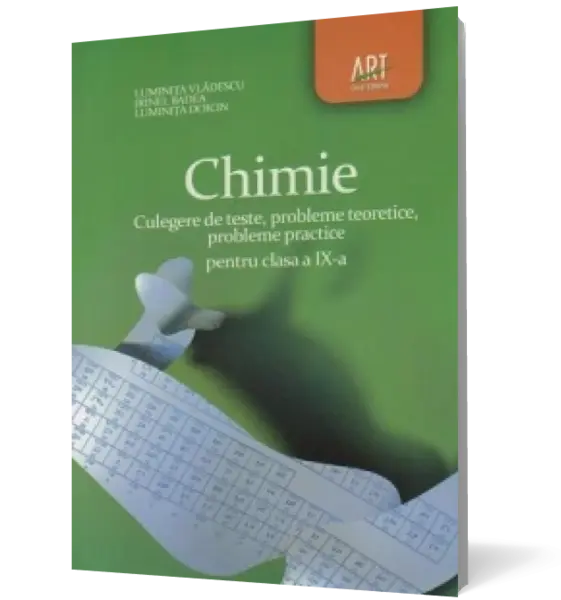 Chimie. Culegere de teste, probleme teoretice, probleme practice pentru clasa a IX-a