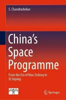China's Space Programme: From the Era of Mao Zedong to XI Jinping, Hardcover/S. Chandrashekar