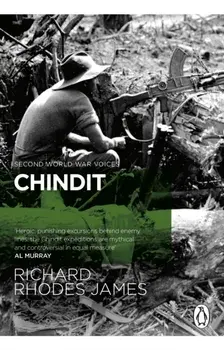 Chindit. The inside story of one of World War Two's most dramatic behind-the-lines operations, Paperback/Richard Rhodes James