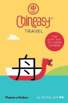 Chineasy (R) Travel, Paperback/ShaoLan ShaoLan