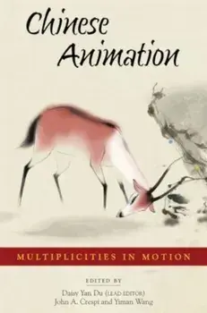Chinese Animation. Multiplicities in Motion, Paperback/***