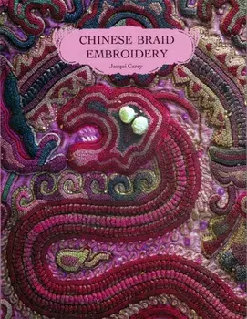 Chinese Braid Embroidery, Paperback/Jacqui Carey