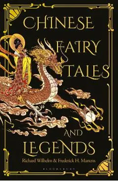 Chinese Fairy Tales and Legends - Richard Wilhelm