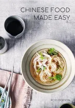 Chinese Food Made Easy, Paperback/Ross Dobson