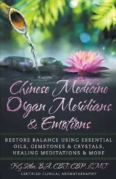 Chinese Medicine Organ Meridians & Emotions, Paperback/Kg Stiles