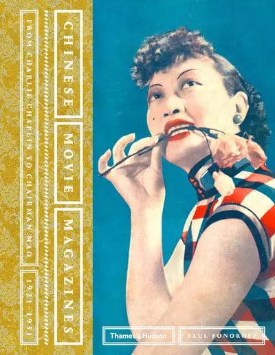 Chinese Movie Magazines: From Charlie Chaplin to Chairman Mao 1921-1951 | Paul Fonoroff