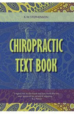 Chiropractic Text Book - R. W. Stephenson