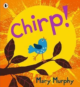 Chirp, Paperback/Mary Murphy