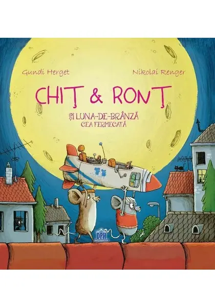 Chit & Ront si Luna-de-branza cea fermecata