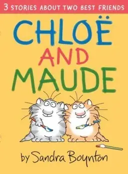 Chloe and Maude, Hardback/Sandra Boynton