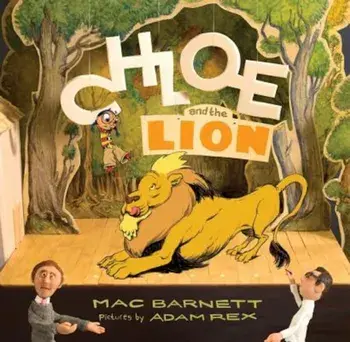 Chloe and the Lion, Hardcover/Mac Barnett