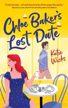 Chloe Baker's Lost Date, Paperback/Katie Wicks