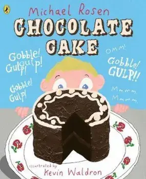 Chocolate Cake, Paperback/Michael Rosen