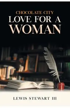 Chocolate City: Love For A Woman - Lewis Stewart