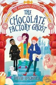Chocolate Factory Ghost, Paperback/David O'Connell