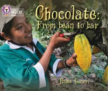 Chocolate: From Bean to Bar, Paperback/Anita Ganeri