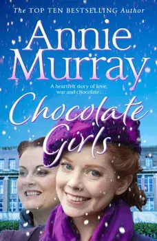 Chocolate Girls, Paperback/Annie Murray